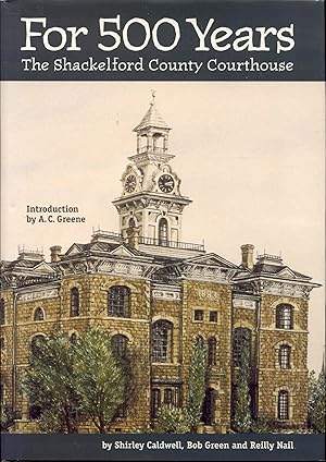 For 500 Years: The Shackelford County Courthouse