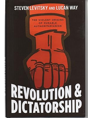 Seller image for Revolution and Dictatorship: The Violent Origins of Durable Authoritarianism for sale by EdmondDantes Bookseller