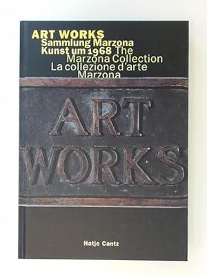 Bild des Verkufers fr Art Works. Sammlung Marzona. Kunst um 1968. / The Marzona Collection. Art around 1968. / La collezione d'arte Marzona. L'arte degli anni intorno al 1968. Erschienen aus Anlass der Ausstellung Art Works. Sammlung Marzona. Kunst um 1968. 17. Juni - 19. August 2001 Kunsthalle Bielefeld. zum Verkauf von Wissenschaftliches Antiquariat Zorn