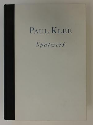 Seller image for Paul Klee: Sptwerk. Arbeiten auf Papier 1937 - 1939. Wrttembergischer Kunstverein Stuttgart 25. Oktober 1990 bis 13. Januar 1991. for sale by Wissenschaftliches Antiquariat Zorn