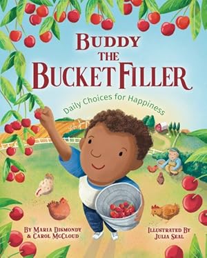 Imagen del vendedor de Buddy the Bucket Filler : Daily Choices for Happiness a la venta por GreatBookPrices