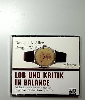 Seller image for Lob und Kritik in Balance: Erfolgreich mit dem 2+2 Feedback. Ungekrzte Hrbuchfassung (Dein Business) for sale by Berliner Bchertisch eG