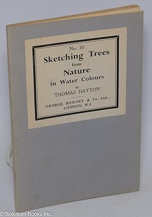 Bild des Verkufers fr Hints for Sketching Trees From Nature in Water Colours With Numerous Illustrations zum Verkauf von Bolerium Books Inc.