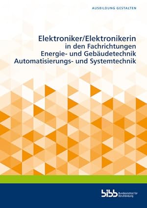 Elektroniker/Elektronikerin in den Fachrichtungen Energie- und Gebäudetechnik/Automatisierungs- u...