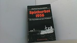 Seller image for Sptherbst 1956. Die Neutralitt auf dem Prfstand. for sale by Antiquariat Uwe Berg