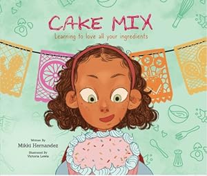 Seller image for Cake Mix: Learning to Love All Your Ingredients (Hardback or Cased Book) for sale by BargainBookStores