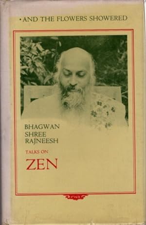 AND THE FLOWERS SHOWERED: TALKS ON ZEN