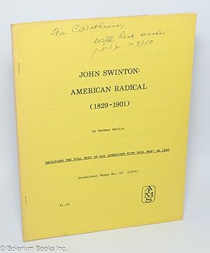 Seller image for John Swinton: American radical (1829-1901). Including the full text of his interview with Karl Marx in 1880 for sale by Bolerium Books Inc.