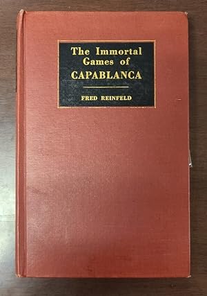 THE IMMORTAL GAMES OF CAPABLANCA (CHESS CLASSICS SERIES) by 1888