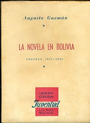 Imagen del vendedor de LA NOVELA EN BOLIVIA. PROCESO 1847-1954 a la venta por Valentin Peremiansky