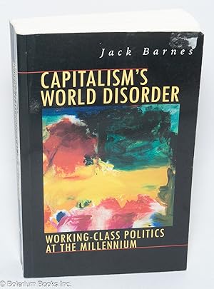 Imagen del vendedor de Capitalism's world disorder, working-class politics at the millennium a la venta por Bolerium Books Inc.