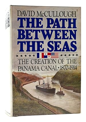 Seller image for THE PATH BETWEEN THE SEAS : The Creation of the Panama Canal 1870-1914 for sale by Rare Book Cellar