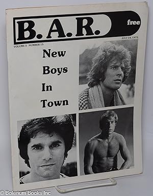 Seller image for B.A.R. Bay Area Reporter: the catalyst for all factions of the gay community, vol. 5, #15, July 25, 1975; New Boys in Town for sale by Bolerium Books Inc.