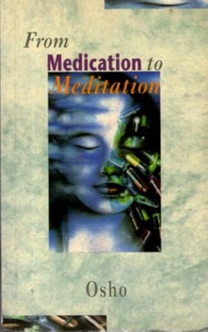 Seller image for FROM MEDICATION TO MEDITATION for sale by By The Way Books