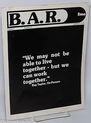 Seller image for B.A.R. Bay Area Reporter: the catalyst for all factions of the gay community, vol. 5, #17, August 21, 1975; "We may not be able to live together - but we can work together" for sale by Bolerium Books Inc.