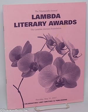 Seller image for The Lambda Literary Awards: celebrating LGBT writing & publishing; #19, Thursday, May 31, 2007 for sale by Bolerium Books Inc.