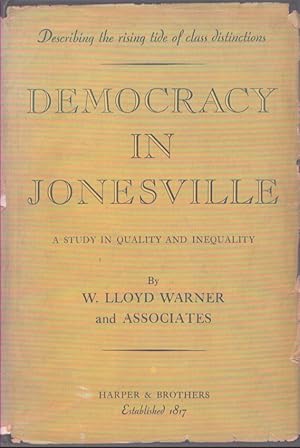 Image du vendeur pour DEMOCRACY IN JONESVILLE A Study in Quality and Inequality mis en vente par Neil Shillington: Bookdealer/Booksearch