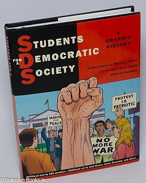 Students for a Democratic Society; a graphic history Written by Harvey Pekar, art by Gary Dumm, e...