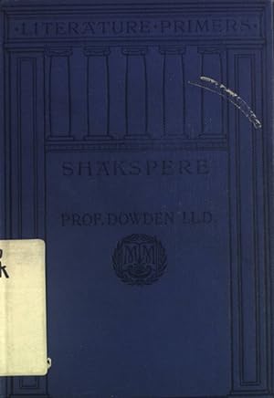 Bild des Verkufers fr Shakspere. Literature Primers zum Verkauf von books4less (Versandantiquariat Petra Gros GmbH & Co. KG)