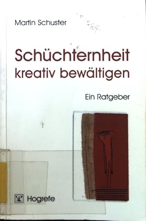 Immagine del venditore per Schchternheit kreativ bewltigen : ein Ratgeber. venduto da books4less (Versandantiquariat Petra Gros GmbH & Co. KG)