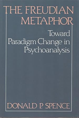 Seller image for THE FREUDIAN METAPHOR Toward Paradigm Change in Psychoanalysis for sale by Neil Shillington: Bookdealer/Booksearch