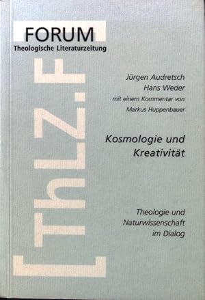 Imagen del vendedor de Kosmologie und Kreativitt : Theologie und Naturwissenschaft im Dialog. Theologische Literaturzeitung / Forum ; 1 a la venta por books4less (Versandantiquariat Petra Gros GmbH & Co. KG)