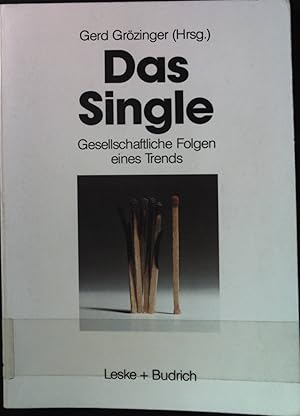 Bild des Verkufers fr Das Single : gesellschaftliche Folgen eines Trends. zum Verkauf von books4less (Versandantiquariat Petra Gros GmbH & Co. KG)
