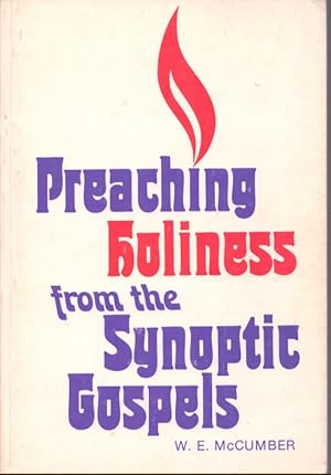 Bild des Verkufers fr PREACHING HOLINESS FROM THE SYNOPTIC GOSPELS zum Verkauf von Neil Shillington: Bookdealer/Booksearch