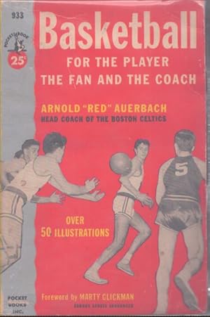 Immagine del venditore per BASKETBALL FOR THE PLAYER THE FAN AND THE COACH venduto da Neil Shillington: Bookdealer/Booksearch