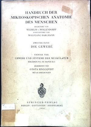 Seller image for Handbuch der Mikroskopischen Anatomie des Menschen : ZWEITER BAND: Die Gewebe. Vierter Teil: Gewebe und Systeme der Muskulatur. Ergnzung zu Band II/3. for sale by books4less (Versandantiquariat Petra Gros GmbH & Co. KG)