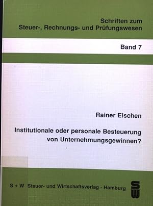 Seller image for Institutionale oder personale Besteuerung von Unternehmungsgewinnen?. Schriften zum Steuer-, Rechnungs- und Prfungswesen ; Bd. 7 for sale by books4less (Versandantiquariat Petra Gros GmbH & Co. KG)