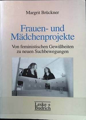 Bild des Verkufers fr Frauen- und Mdchenprojekte : von feministischen Gewissheiten zu neuen Suchbewegungen. zum Verkauf von books4less (Versandantiquariat Petra Gros GmbH & Co. KG)