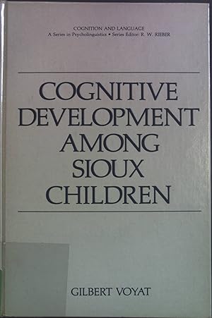 Seller image for Cognitive Development among Sioux Children. Cognition and Language for sale by books4less (Versandantiquariat Petra Gros GmbH & Co. KG)