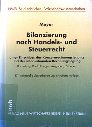 Imagen del vendedor de Bilanzierung nach Handels- und Steuerrecht : unter Einschluss der Konzernrechnungslegung und der internationalen Rechnungslegung ; Darstellung, Kontrollfragen, Aufgaben, Lsungen. NWB-Studienbcher Wirtschaftswissenschaften a la venta por books4less (Versandantiquariat Petra Gros GmbH & Co. KG)