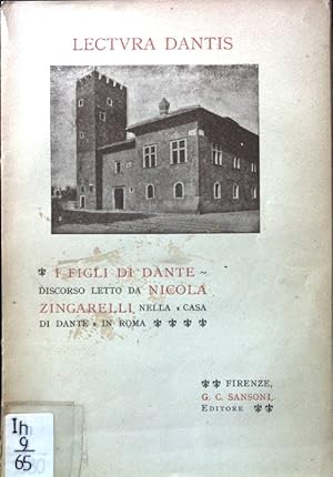 Bild des Verkufers fr I figli di Dante discorso letto da Nicola Zingarelli Nella "Casa di Dante" in Roma. Lectvra Dantis zum Verkauf von books4less (Versandantiquariat Petra Gros GmbH & Co. KG)