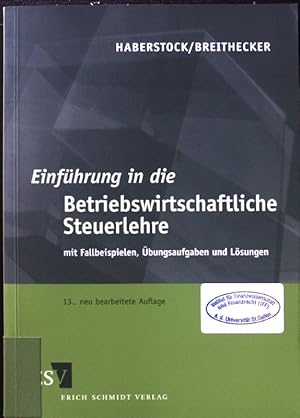 Seller image for Einfhrung in die betriebswirtschaftliche Steuerlehre : mit Fallbeispielen, bungsaufgaben und Lsungen. for sale by books4less (Versandantiquariat Petra Gros GmbH & Co. KG)