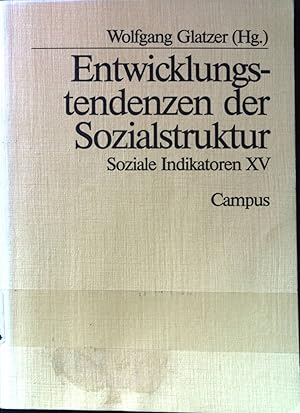 Seller image for Entwicklungstendenzen der Sozialstruktur. Soziale Indikatoren ; 15. for sale by books4less (Versandantiquariat Petra Gros GmbH & Co. KG)