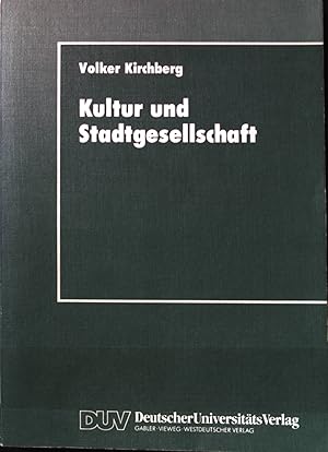 Bild des Verkufers fr Kultur und Stadtgesellschaft : empirische Fallstudien zum kulturellen Verhalten der Stadtbevlkerung und zur Bedeutung der Kultur fr die Stadt. DUV : Sozialwissenschaft. zum Verkauf von books4less (Versandantiquariat Petra Gros GmbH & Co. KG)