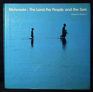 Micronesia: The Land, the People and the Sea; Kenneth Brower; Photographsy by Harri Peccinotti