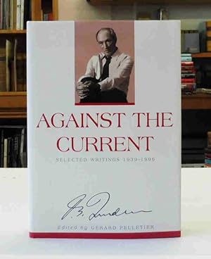 Seller image for Against the Current: Selected Writings for sale by Back Lane Books