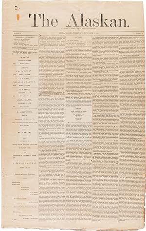 THE ALASKAN. VOLUME I, NUMBER 1. [with:].VOLUME I, NUMBER 2. [with:].VOLUME I, NUMBER 24