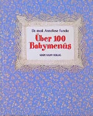 Bild des Verkufers fr ber 100 Babymens: Frischer, gesnder, selbstgekocht zum Verkauf von Gerald Wollermann