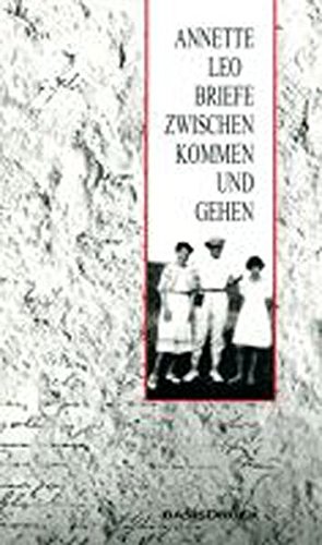 Briefe zwischen Kommen und Gehen. Basis-Druck-Zeitgeschichten ; Nr. 4; Teil von: Anne-Frank-Shoah...