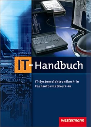 Seller image for IT-Handbuch IT-Systemelektroniker/-in Fachinformatiker/-in: 7. Auflage, 2011 for sale by Gerald Wollermann