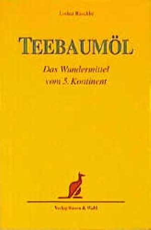 Bild des Verkufers fr Teebauml: Das Wundermittel vom 5. Kontinent zum Verkauf von Gerald Wollermann