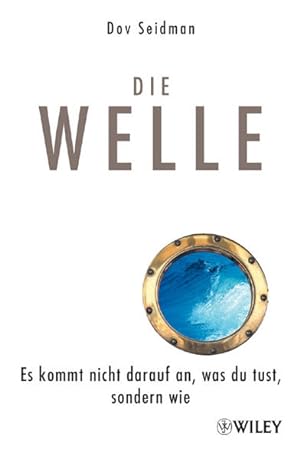 Seller image for Die La-Ola-Welle: Es kommt nicht darauf an, was du tust, sondern wie for sale by Gerald Wollermann