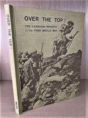 Over the Top! The Canadian Infantry in the First World War (Limited & Signed Copy)