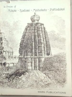 Bild des Verkufers fr In Praise of Aihole. Badami . Mahakuta . Pattadakal zum Verkauf von Chapter 1
