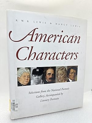Seller image for American Characters: Selections from the National Portrait Gallery, Accompanied by Literary Portraits (First Edition) for sale by Dan Pope Books