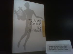 Das Gesamtwerk. Mit einem biograph. Nachw. von Bernhard Meyer-Marwitz / Rororo ; 22509